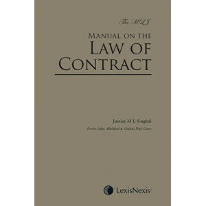 Lexisnexis's The MLJ : Manual on the Law of Contract [HB] by Justice M. L. Singhal